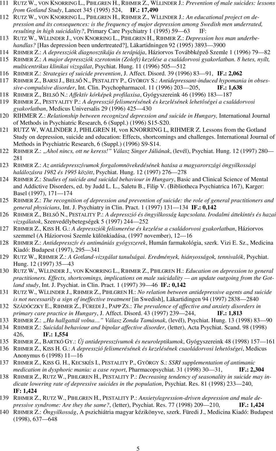 : An educational project on depression and its consequences: is the frequency of major depression among Swedish men underrated, resulting in high suicidality?