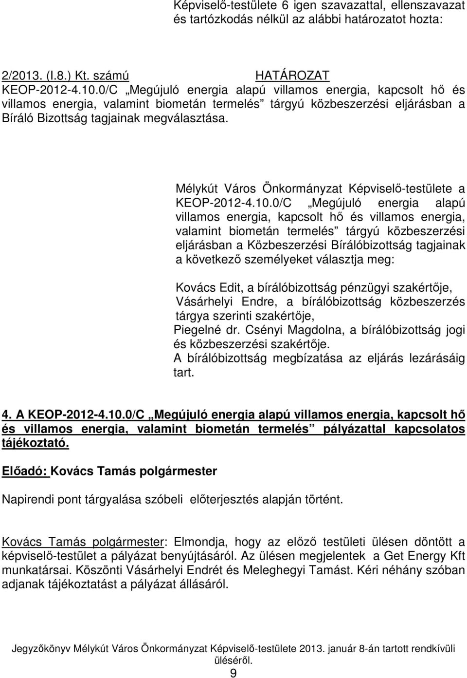 Mélykút Város Önkormányzat Képviselı-testülete a KEOP-2012-4.10.