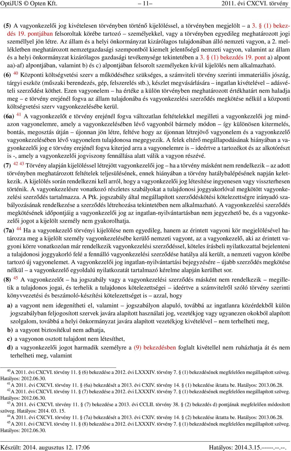 Az állam és a helyi önkormányzat kizárólagos tulajdonában álló nemzeti vagyon, a 2.