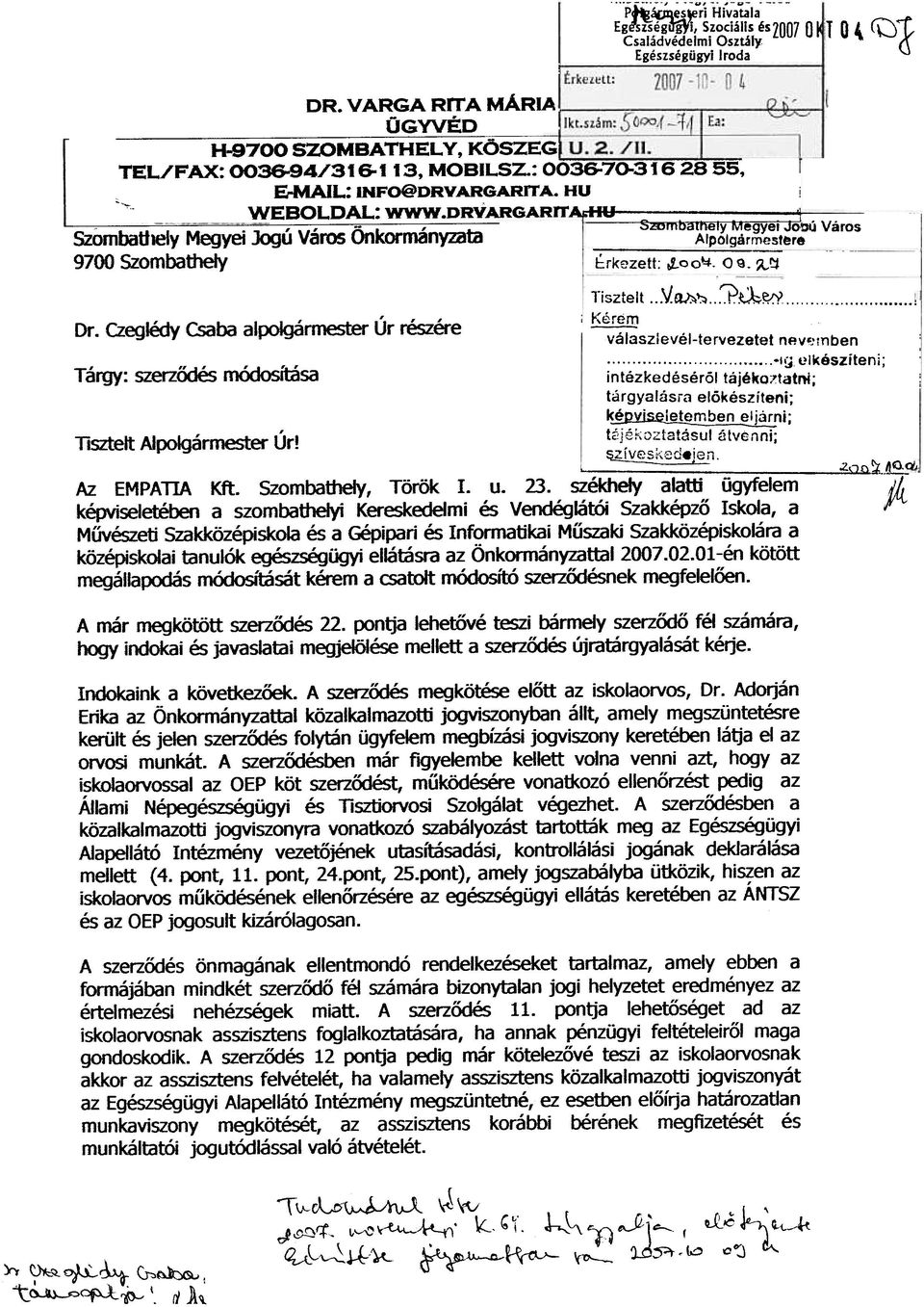 , v, On - il ' 5z;cmbalnely Megyei Jooú Város am ICIY yes Jogu ams I\.ormanyzata Alpolgármest~r& - ~rkezett; If-oo~. o Q. ~~ 9700 Szombathely Dr.