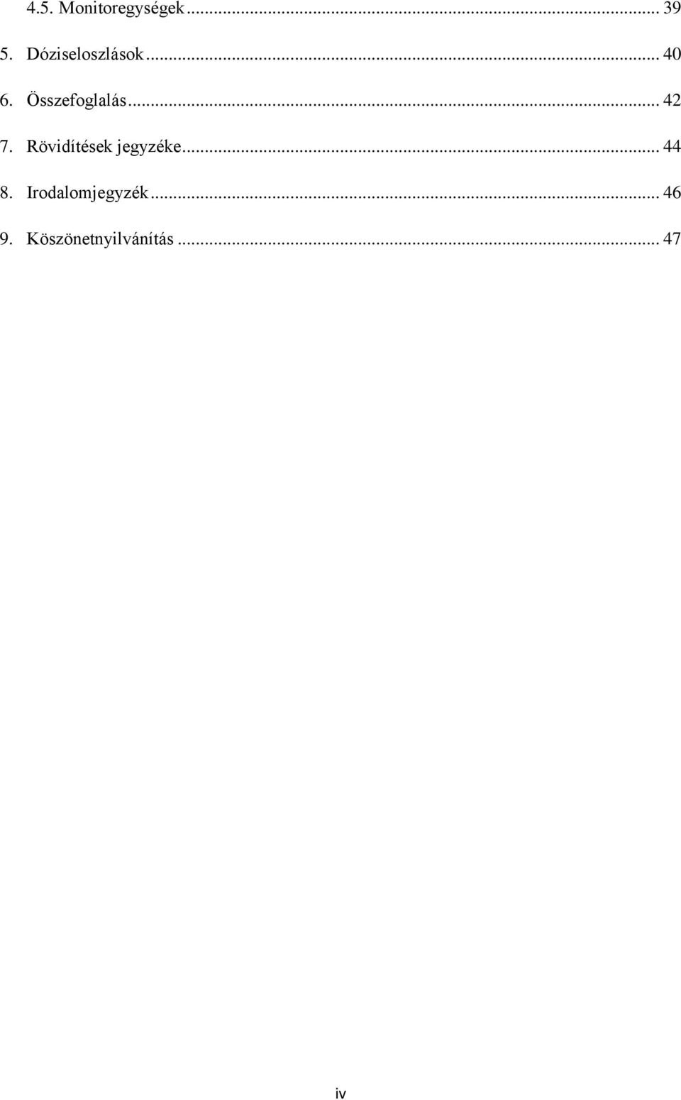 .. 42 7. Rövidítések jegyzéke... 44 8.