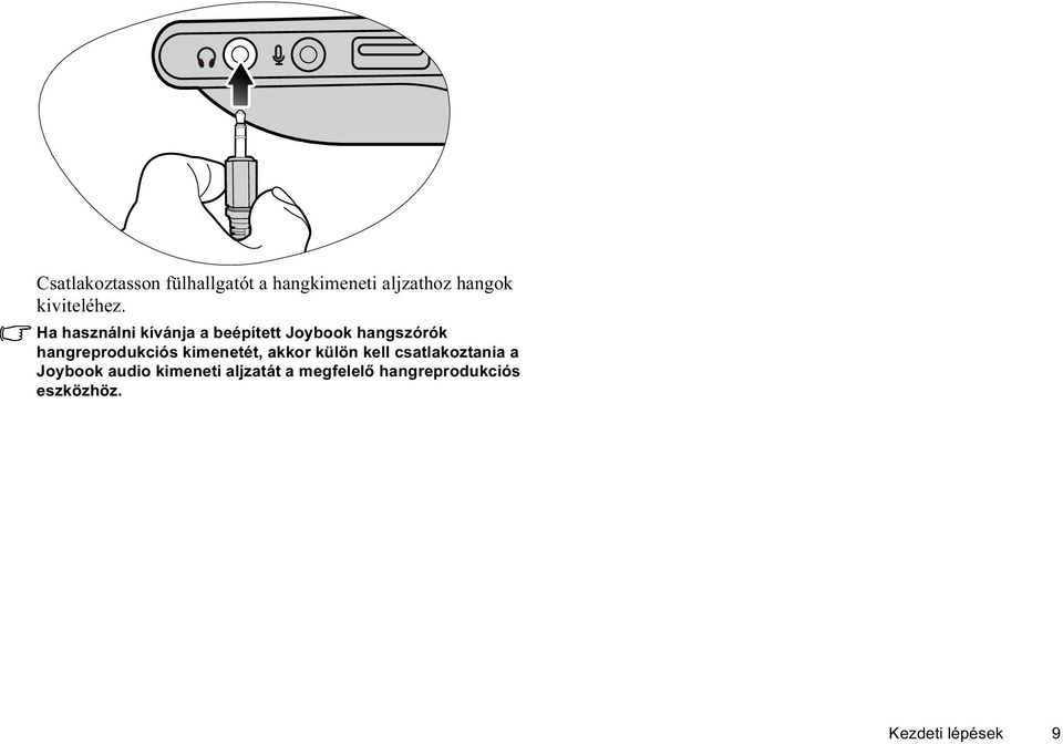Ha használni kívánja a beépített Joybook hangszórók hangreprodukciós