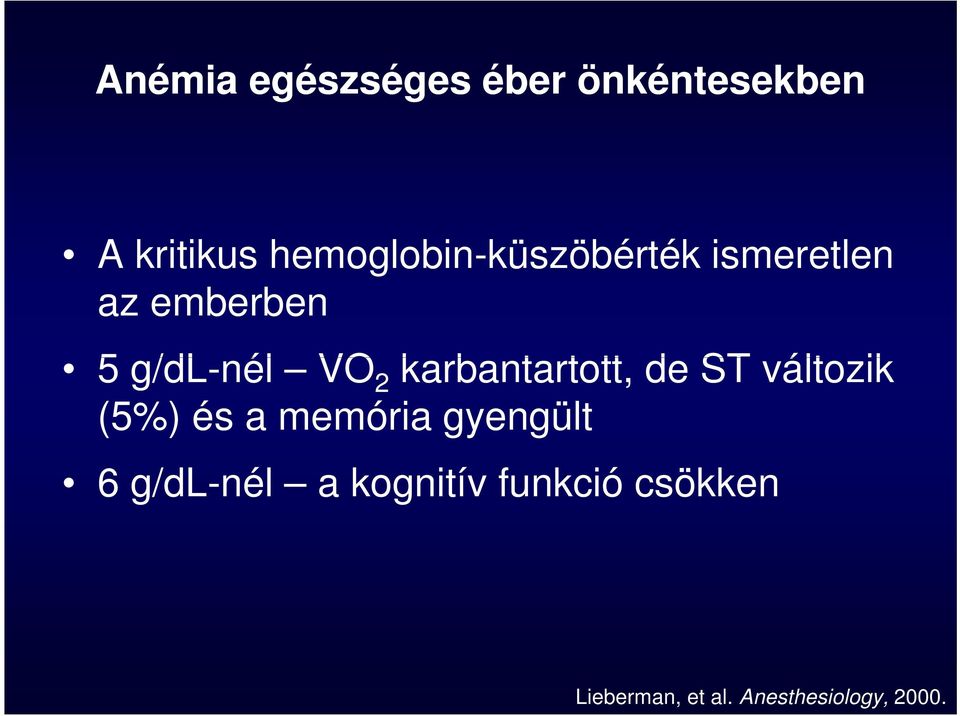 2 karbantartott, de ST változik (5%) és a memória gyengült 6