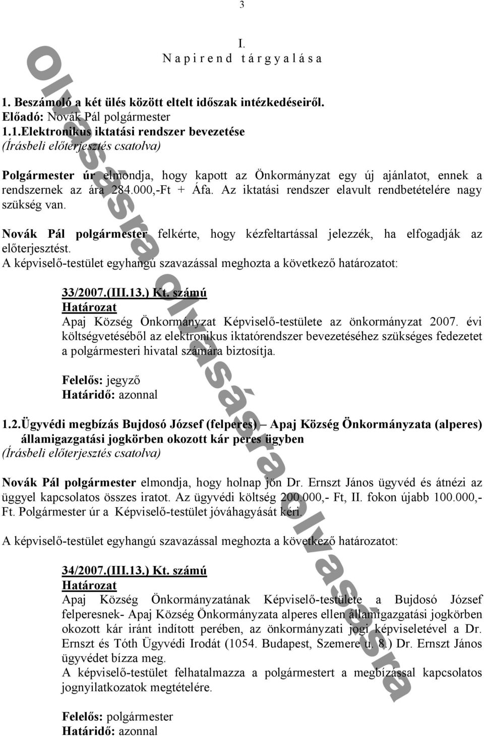 1.Elektronikus iktatási rendszer bevezetése Polgármester úr nd h y k Önk ny y ú n k nd n k 8 000 - + Áf k nd u ndb n y ük n Novák Pál polgármester f k h y k f k h f d k ᔗ叧 k ᔗ叧- ü yh n ú h k k ᔗ叧 h :