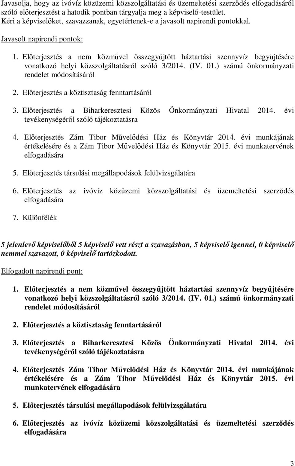 Előterjesztés a nem közművel összegyűjtött háztartási szennyvíz begyűjtésére vonatkozó helyi közszolgáltatásról szóló 3/2014. (IV. 01.) számú önkormányzati rendelet módosításáról 2.