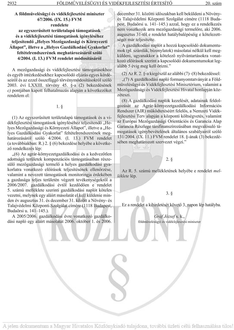 Gyakorlat feltételrendszerének meghatározásáról szóló 4/2004. (I. 13.