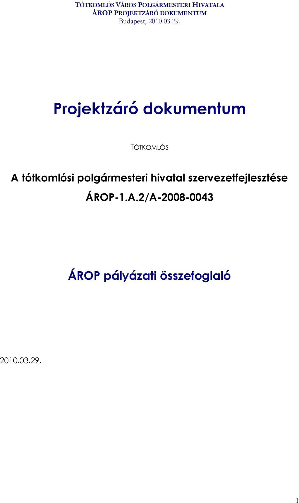 szervezetfejlesztése ÁROP-1.A.