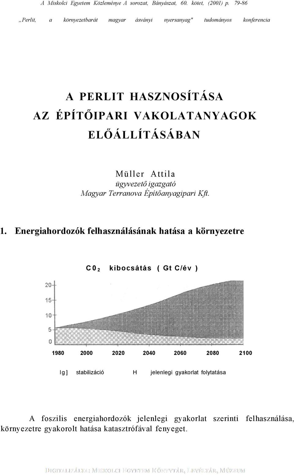 Müller Attila ügyvezető igazgató Magyar Terranova Építőanyagipari Kft. 1.