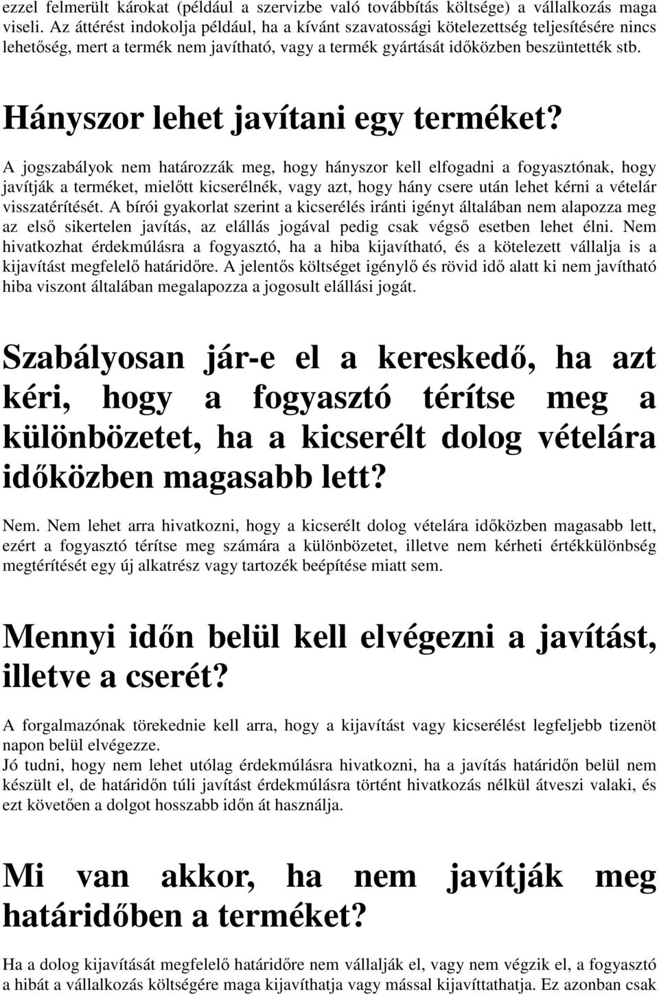 Hányszor lehet javítani egy terméket?