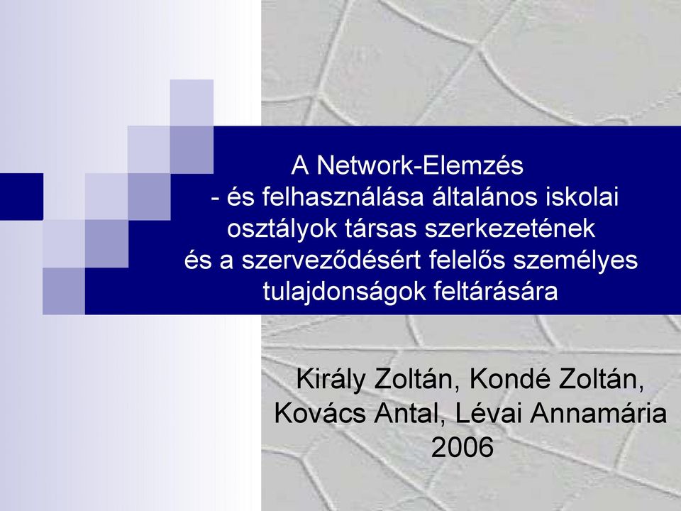 szerveződésért felelős személyes tulajdonságok