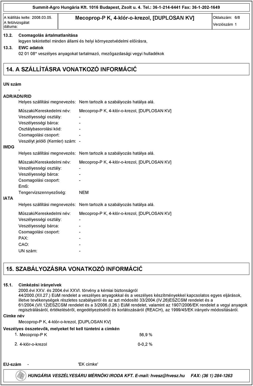 12021649 MecopropP K, 4klórokrezol, [DUPLOSAN KV] Oldalszám: 6/8 13.