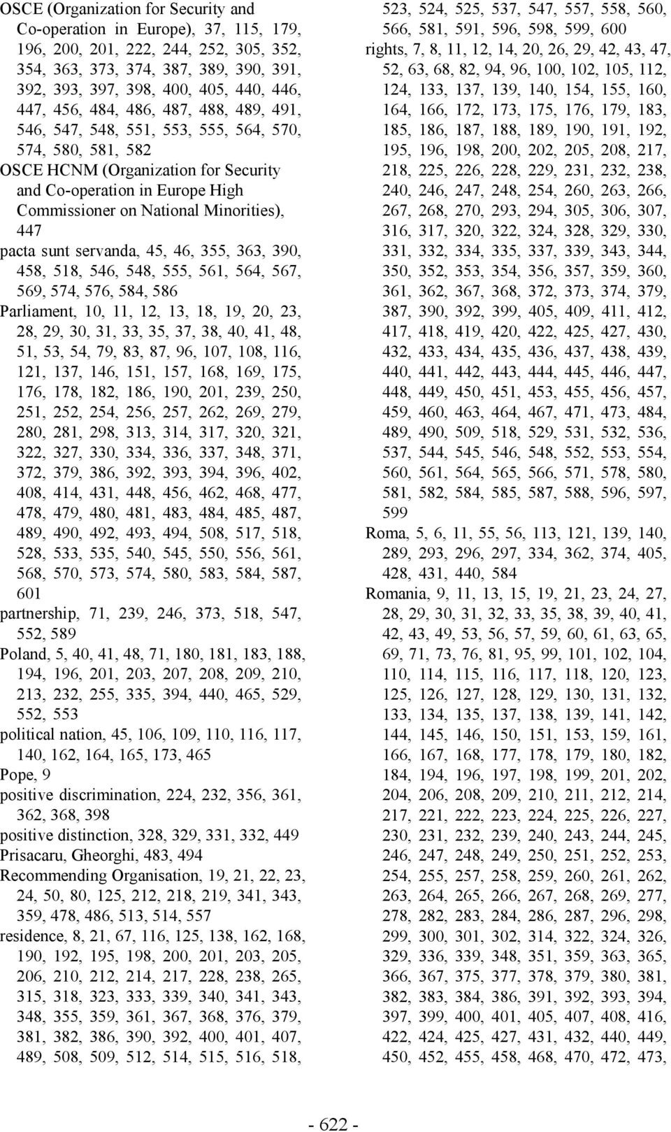 Minorities), 447 pacta sunt servanda, 45, 46, 355, 363, 390, 458, 518, 546, 548, 555, 561, 564, 567, 569, 574, 576, 584, 586 Parliament, 10, 11, 12, 13, 18, 19, 20, 23, 28, 29, 30, 31, 33, 35, 37,