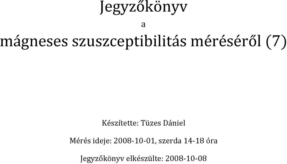 Készítette: Tüzes Dániel Mérés