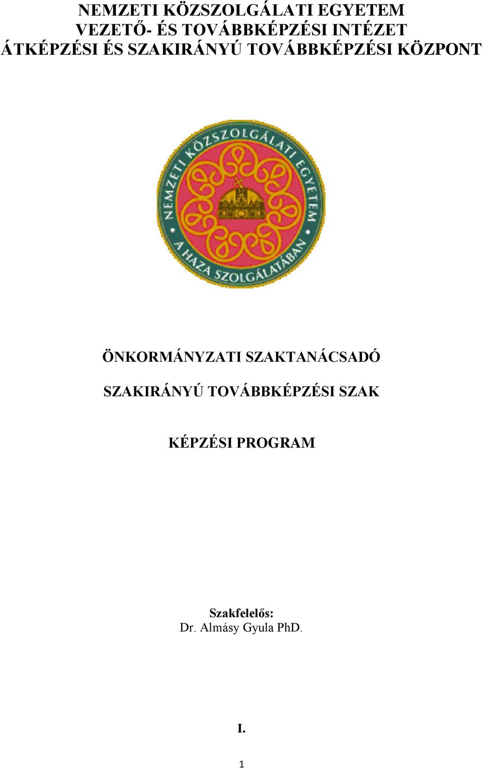 ÖNKORMÁNYZATI SZAKTANÁCSADÓ SZAKIRÁNYÚ TOVÁBBKÉPZÉSI