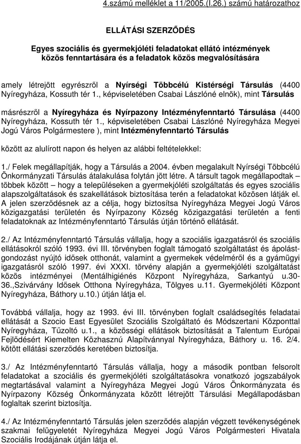 Többcélú Kistérségi Társulás (4400 Nyíregyháza, Kossuth tér 1.