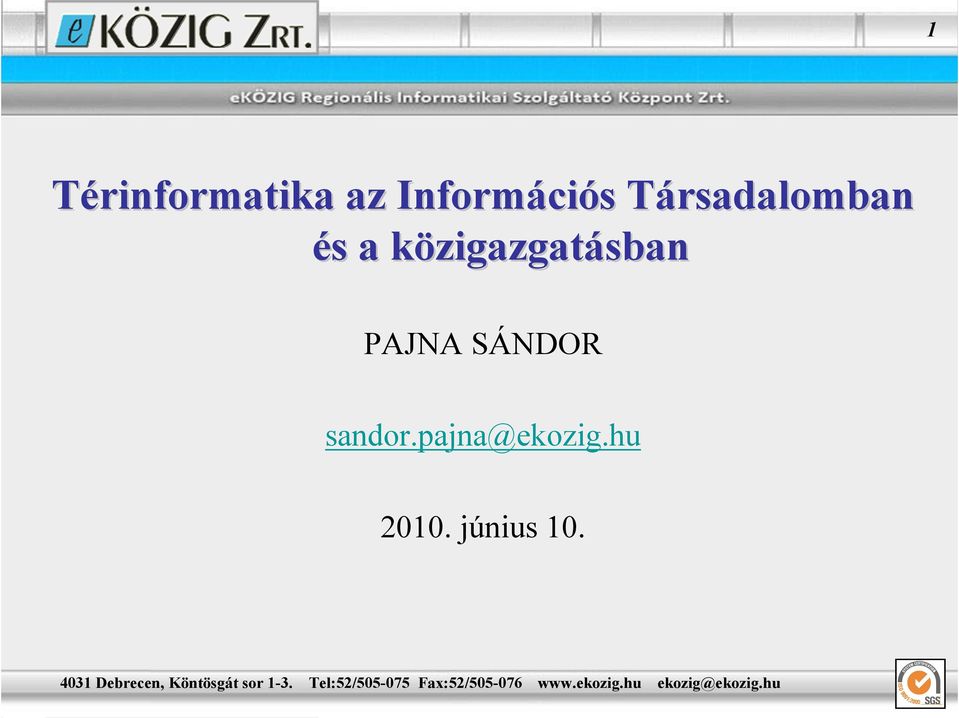 pajna@ekozig.hu 2010. június 10.