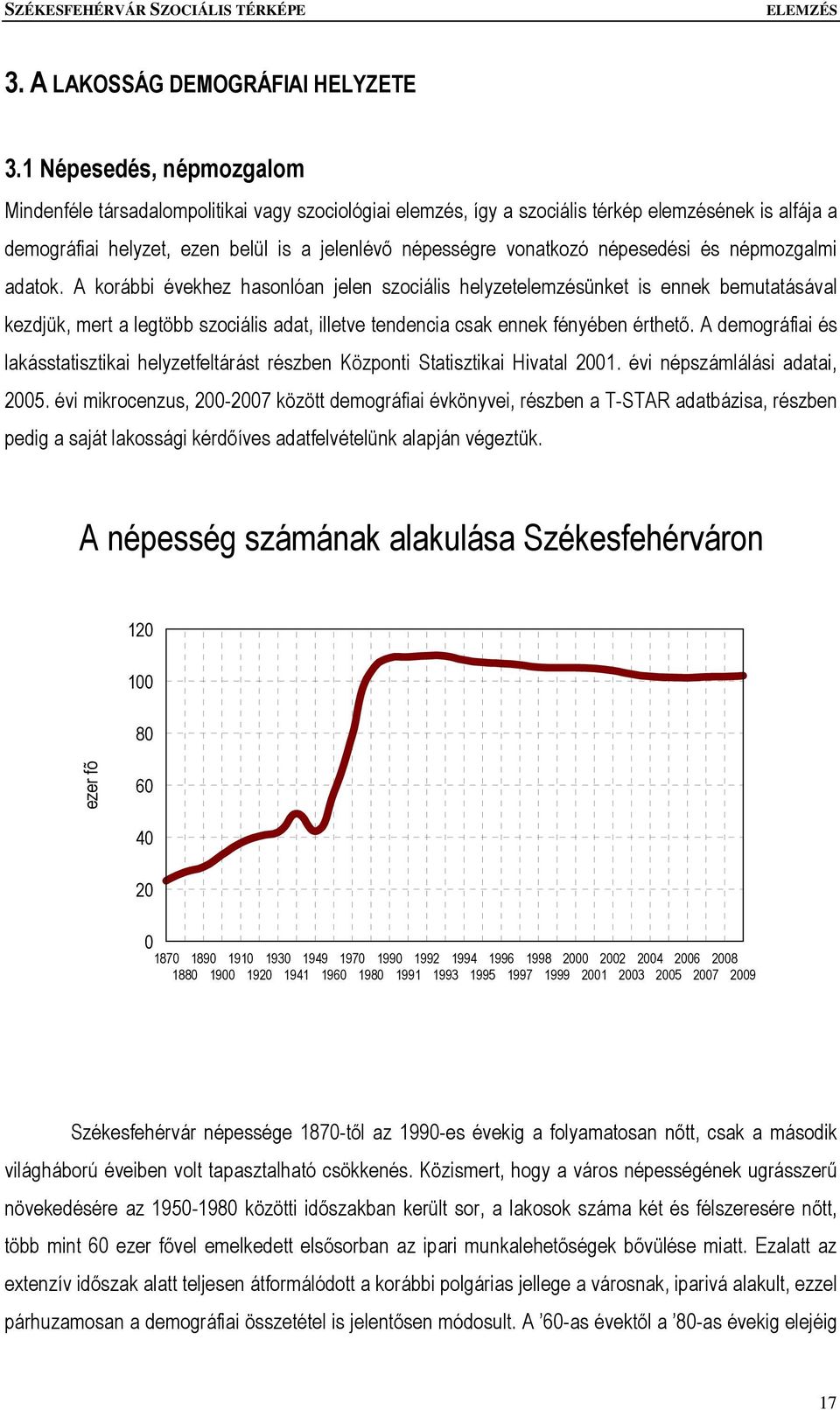 népesedési és népmozgalmi adatok.