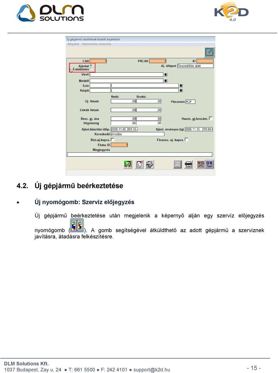 szervíz előjegyzés nyomógomb ( ).