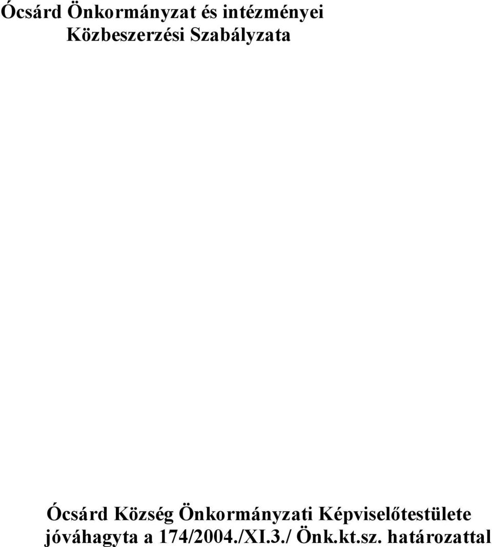 Önkormányzati Képviselıtestülete