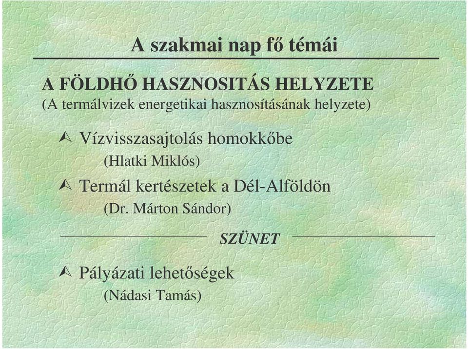 Vízvisszasajtolás homokk be (Hlatki Miklós) Termál