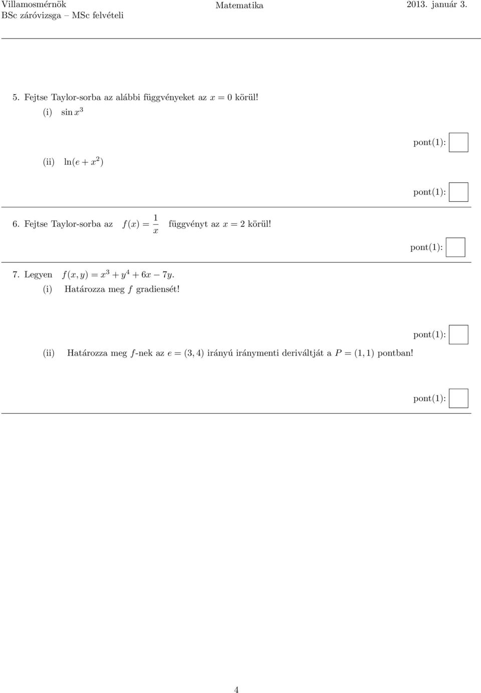 (i) sin x 3 (ii) ln(e + x 2 ) 6.