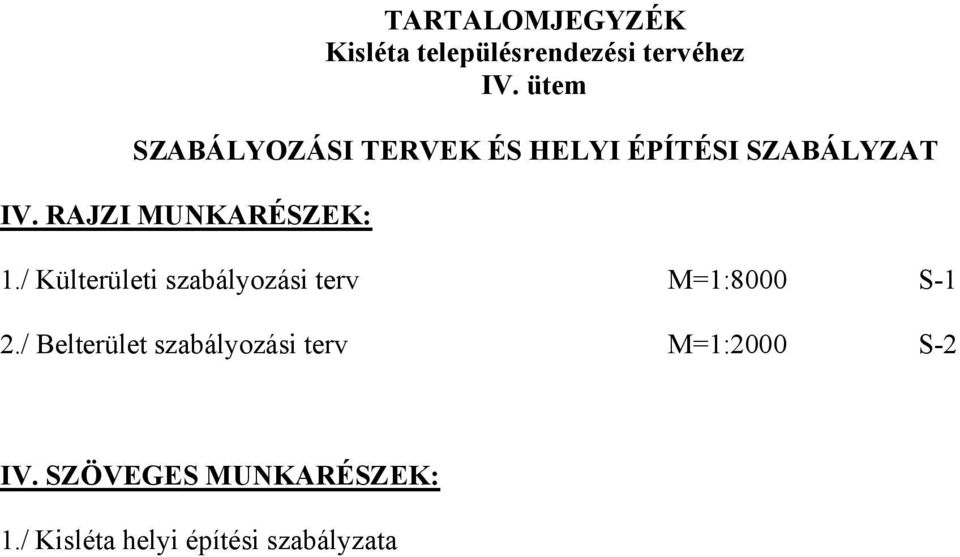ütem SZABÁYOZÁSI TERVEK ÉS HEYI