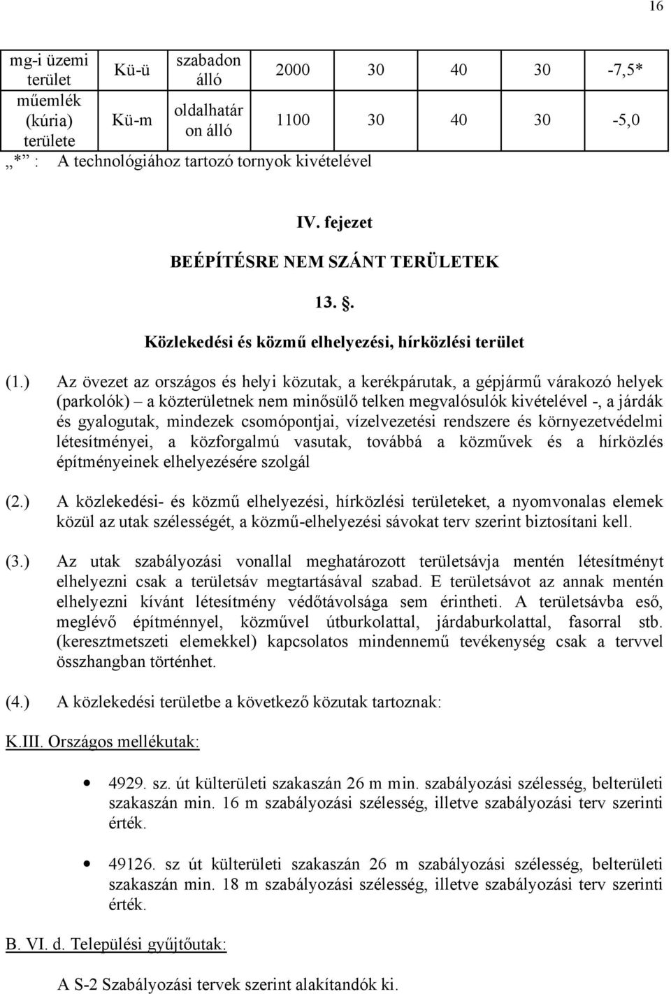 . Közlekedési és közmű elhelyezési, hírközlési