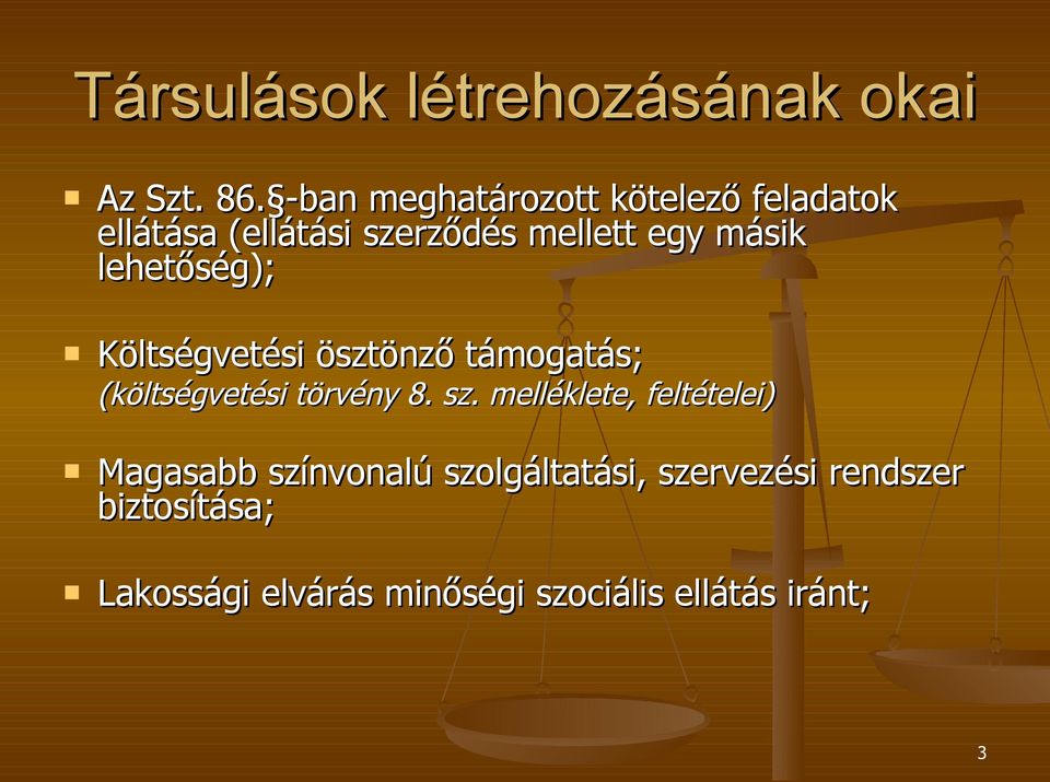 lehetőség); Költségvetési ösztönző támogatás; (költségvetési törvény 8. sz.