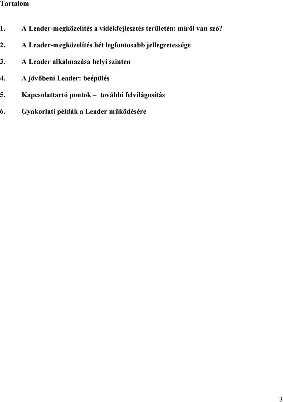 A Leader-megközelítés hét legfontosabb jellegzetessége 3.