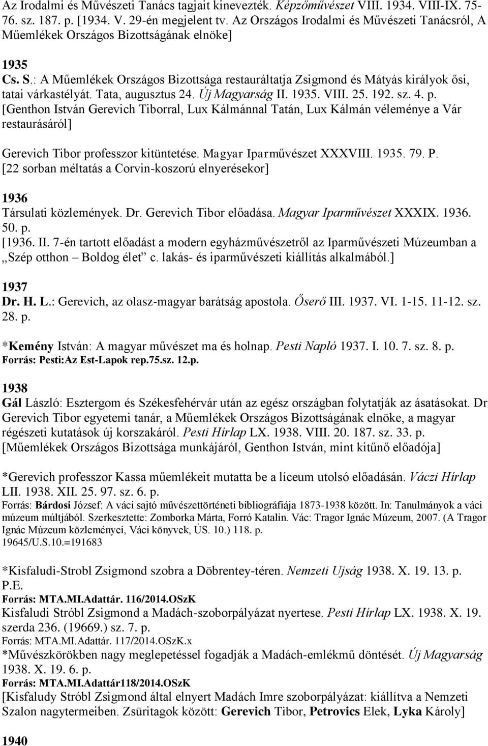 Tata, augusztus 24. Új Magyarság II. 1935. VIII. 25. 192. sz. 4. p.