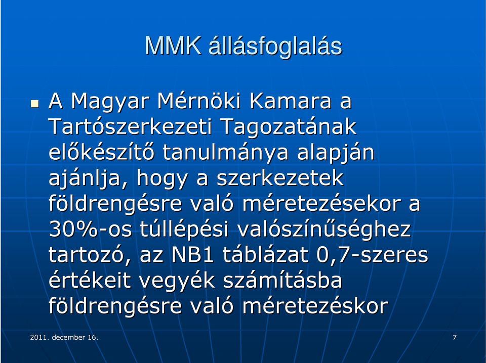 méretezésekor a 30%-os túllt llépési valósz színűséghez tartozó,, az NB1 táblázat