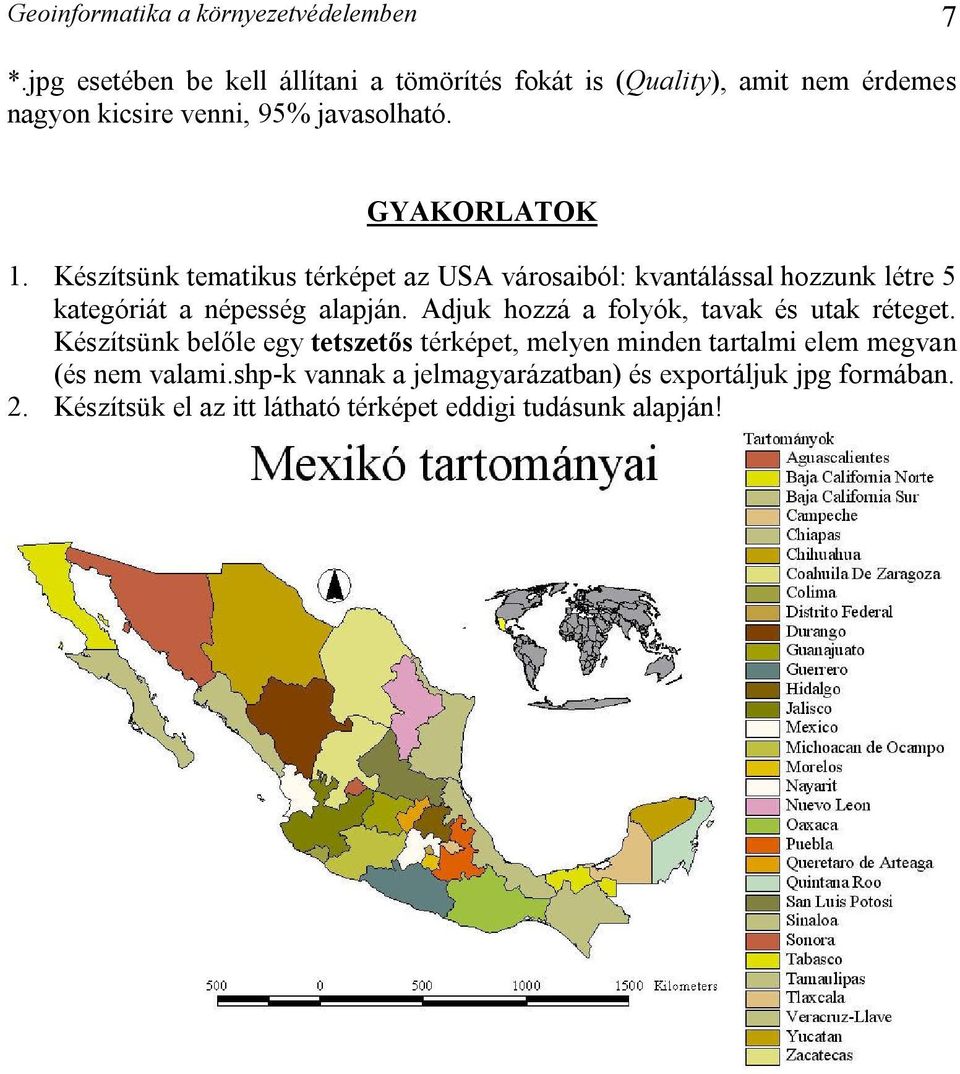 Készítsünk tematikus térképet az USA városaiból: kvantálással hozzunk létre 5 kategóriát a népesség alapján.