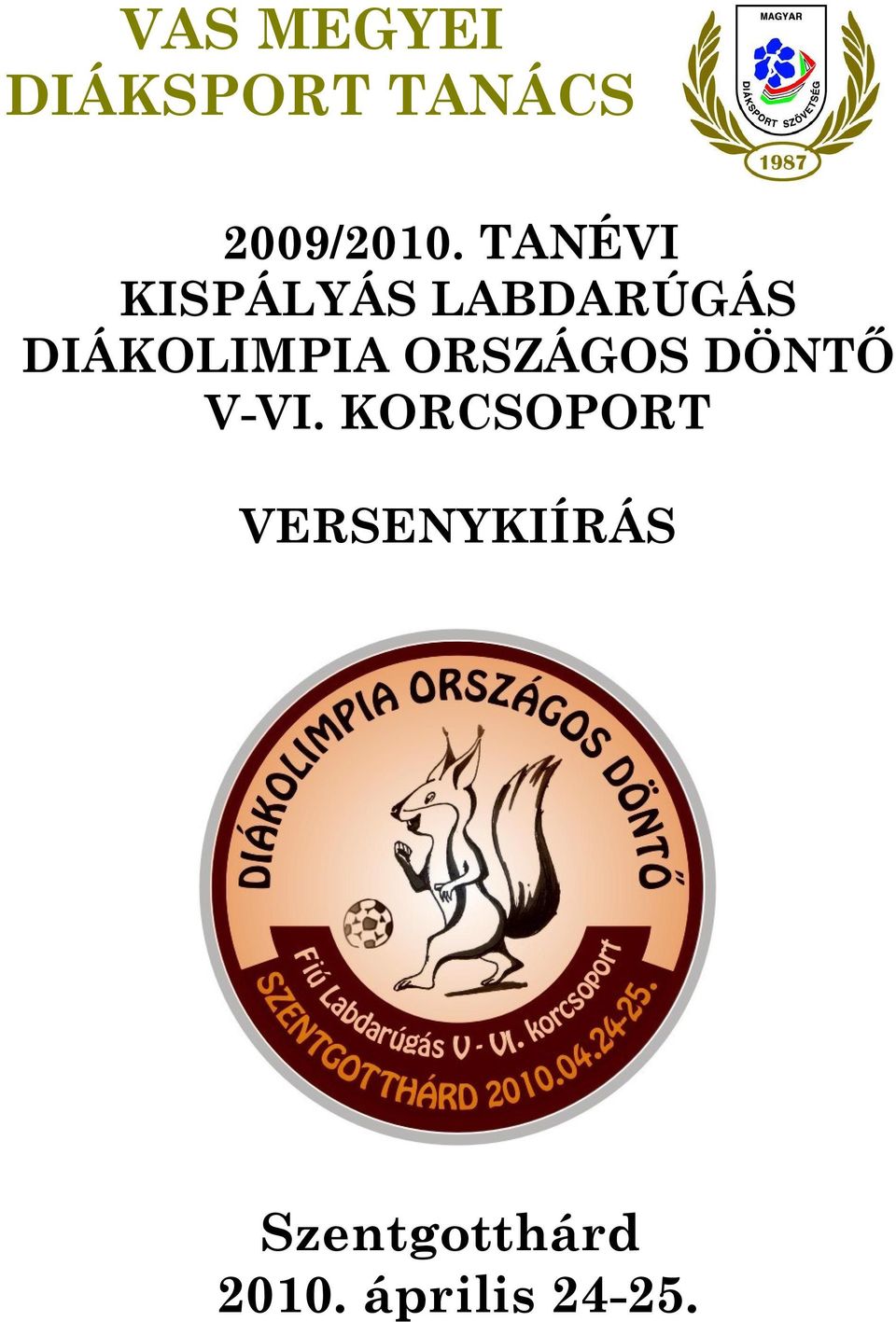 ORSZÁGOS DÖNTŐ V-VI.