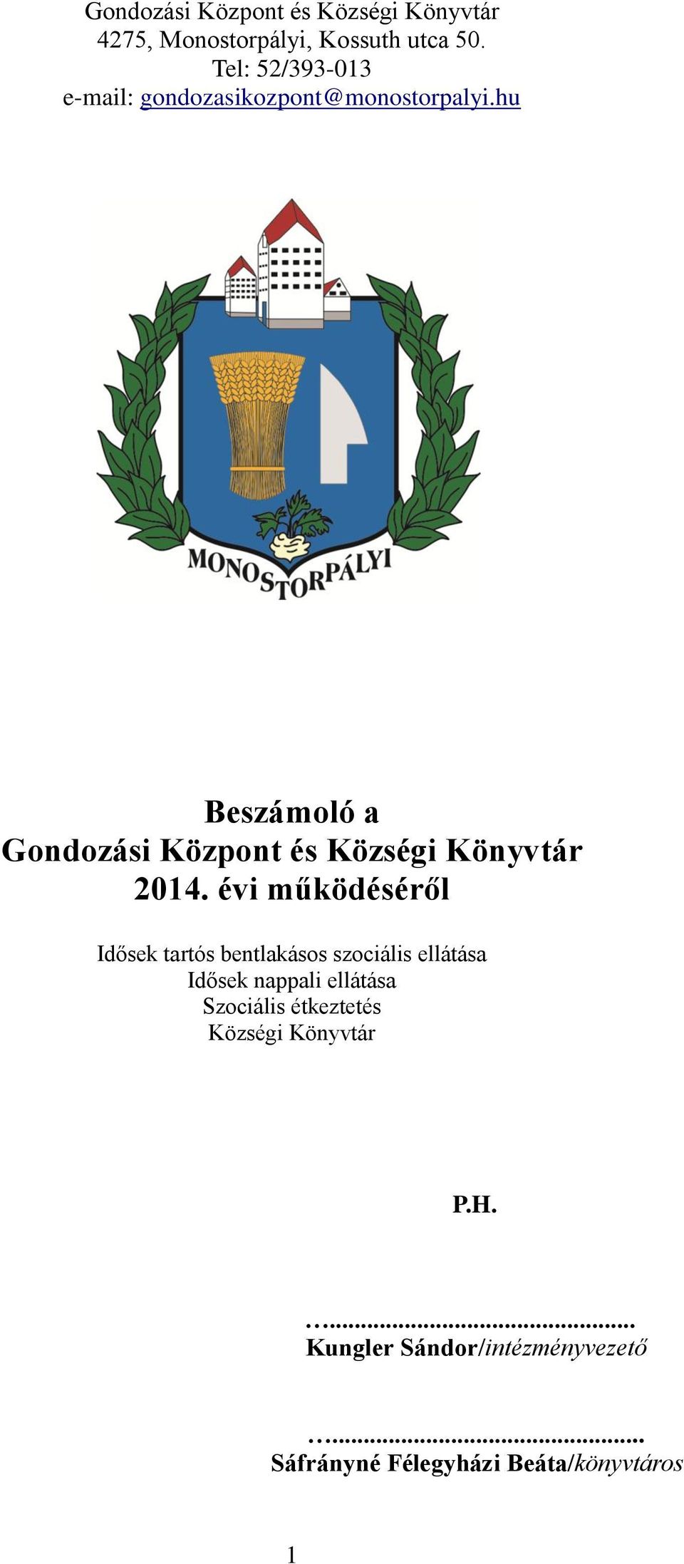 hu Beszámoló a Gondozási Központ és Községi Könyvtár 2014.