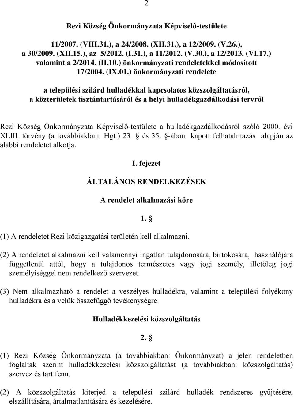 . (II.10.) önkormányzati rendeletekkel módosított 17/2004. (IX.01.