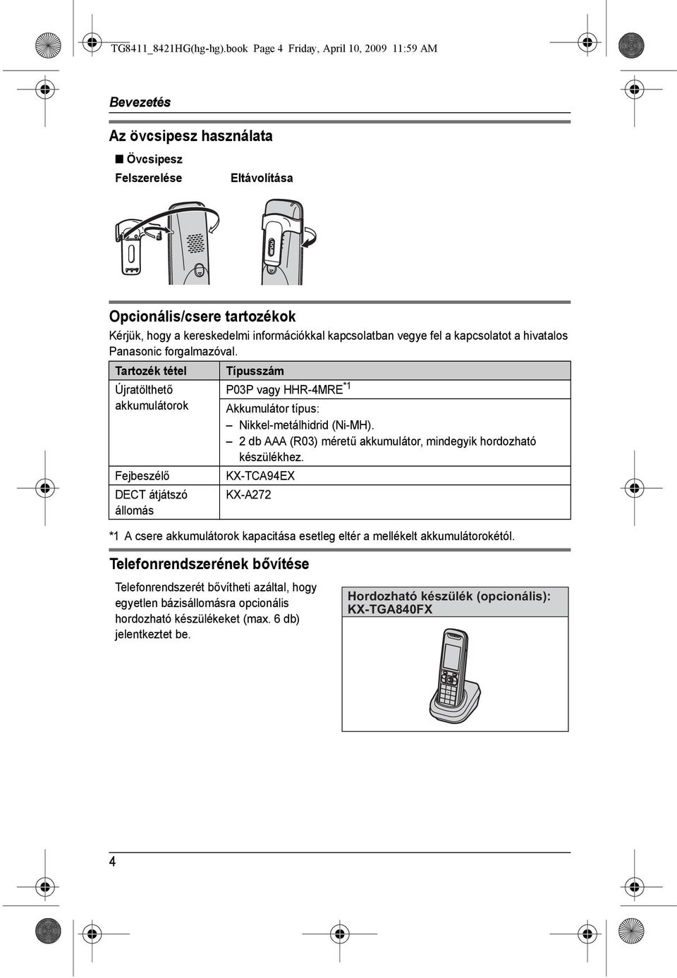 vegye fel a kapcsolatot a hivatalos Panasonic forgalmazóval.