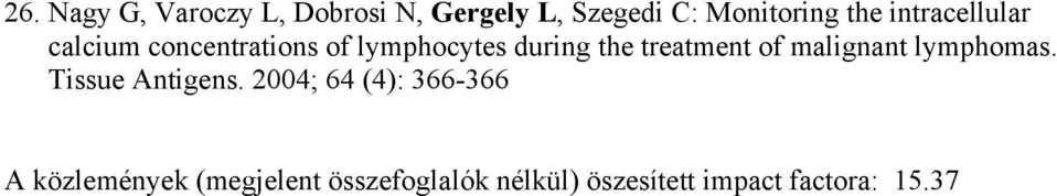 treatment of malignant lymphomas. Tissue Antigens.