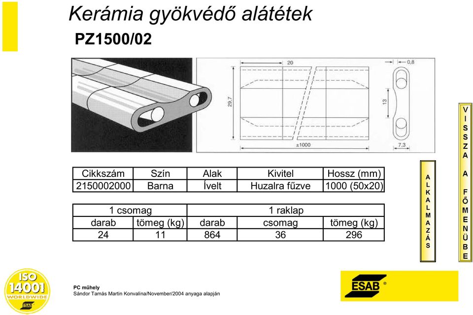 2150002000 Barna Ívelt