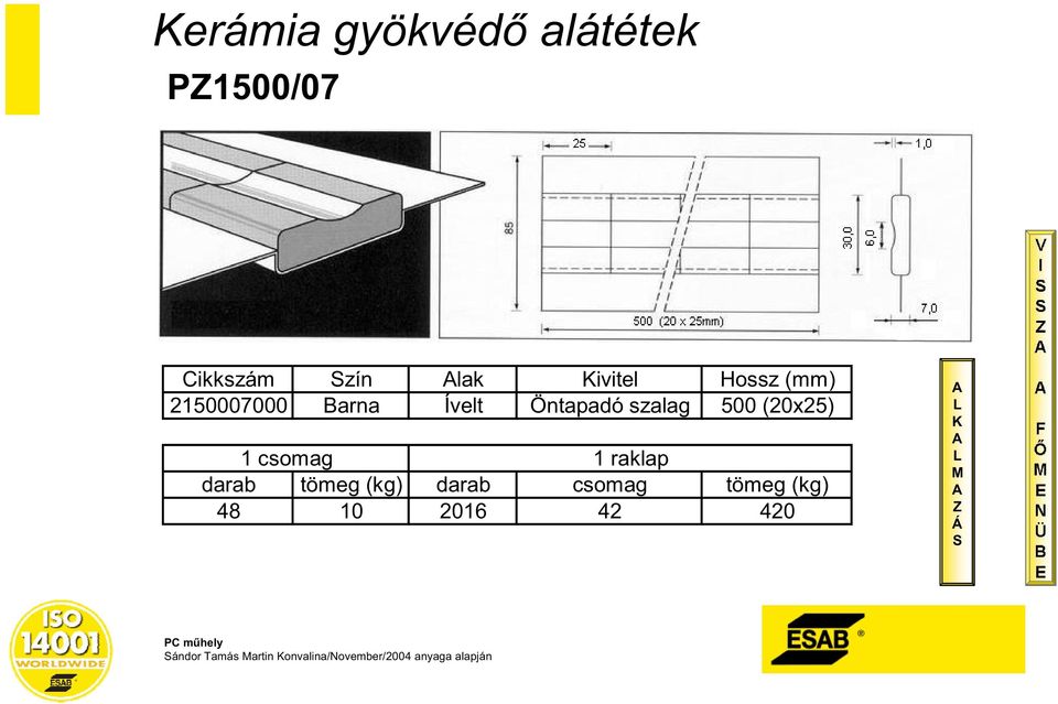 2150007000 Barna Ívelt