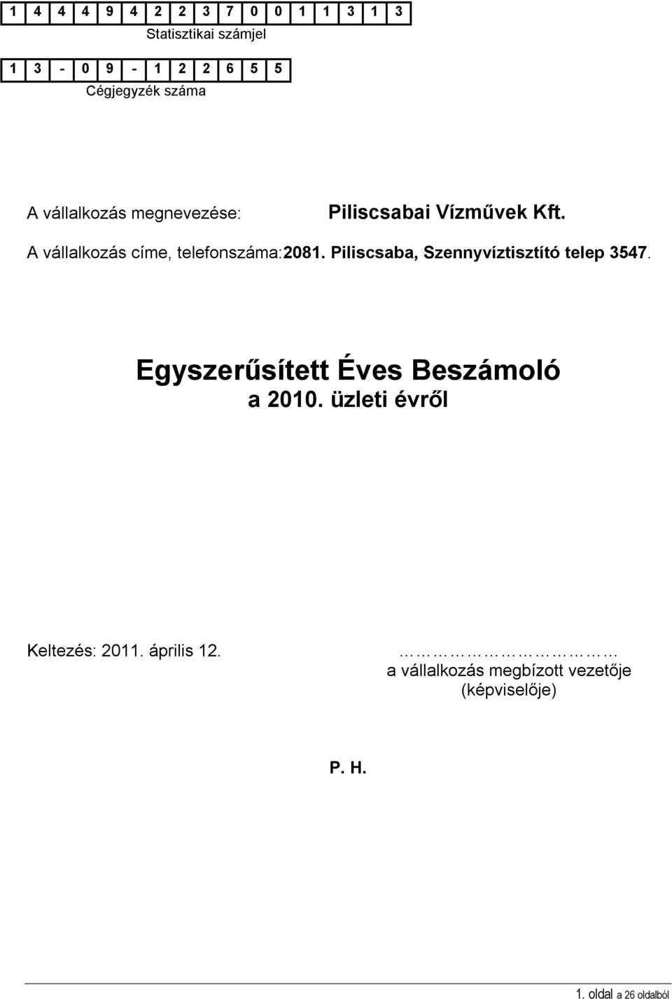 Piliscsaba, Szennyvíztisztító telep 3547. Egyszerűsített Éves Beszámoló a 2010.