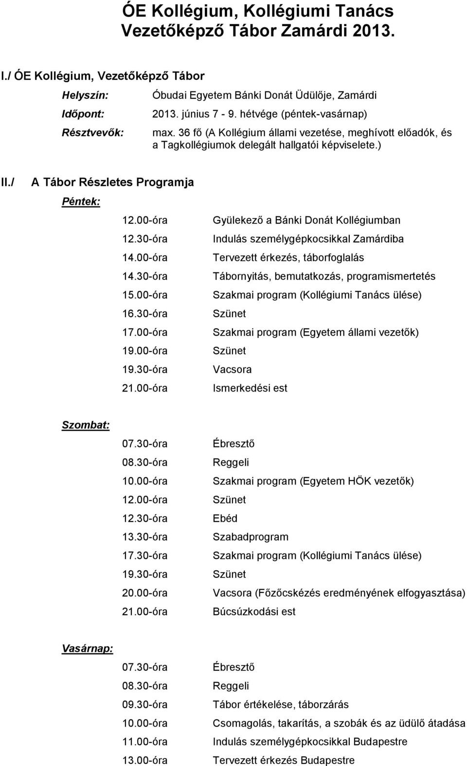 30-óra 17.00-óra 19.00-óra 19.30-óra 21.