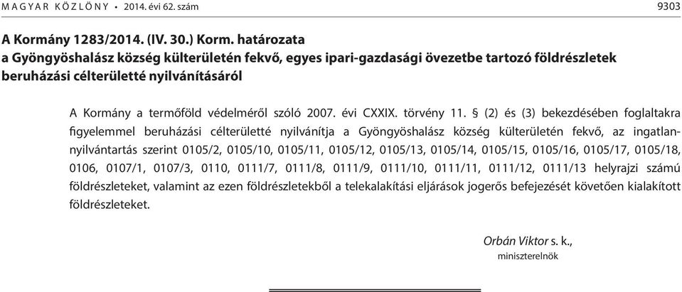 évi CXXIX. törvény 11.