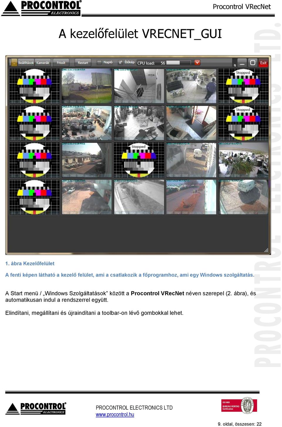 egy Windows szolgáltatás.