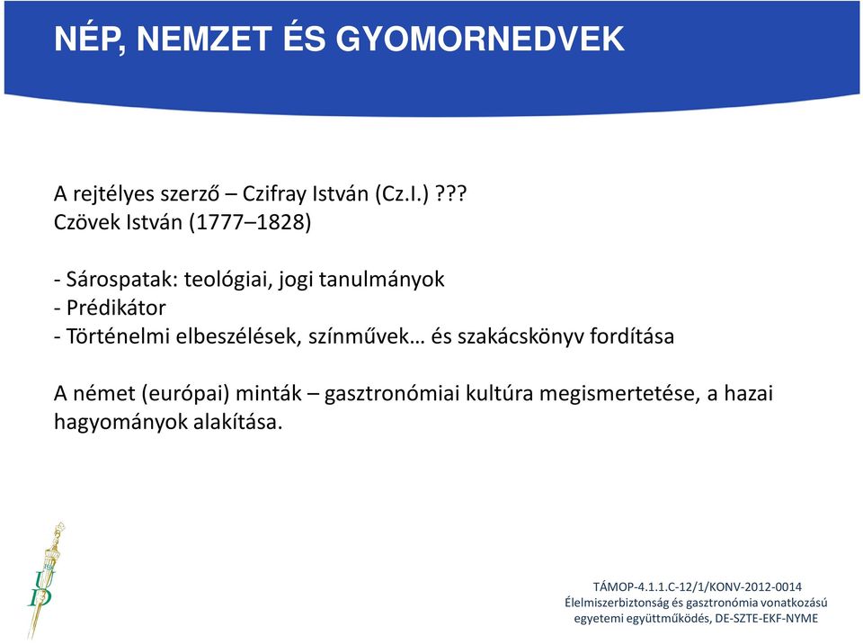 - Prédikátor - Történelmi elbeszélések, színművek és szakácskönyv