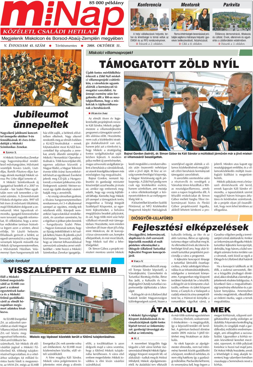 Érvek, ellenérvek és egyet - értés a zöldterületek védelmében. Írásunk a 3. oldalon.