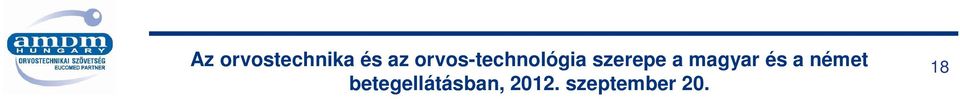 (adósság Az adóságok egyharmada az orvostechnikai cégekkel szembeni, miközben a beszállítók között az arányunk csak 15%!