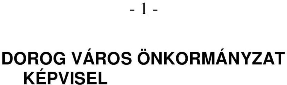 rendelettel Dorog Város Önkormányzatának Képvisel - Testülete az 1997. Évi LXXVIII. AZ ÉPÍTETT KÖRNYEZET KIALAKÍTÁSÁRÓL ÉS VÉDELMÉR L szóló Törvény 6.