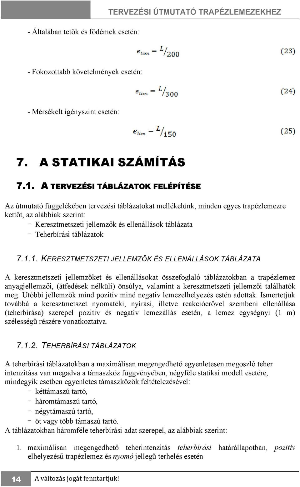 és ellenállások táblázata - Teherbírási táblázatok 7.1.