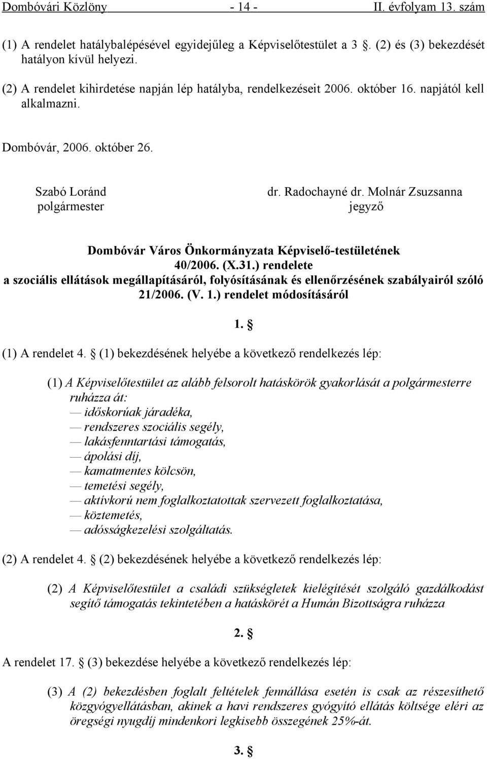 Molnár Zsuzsanna jegyző Dombóvár Város Önkormányzata Képviselő-testületének 40/2006. (X.31.