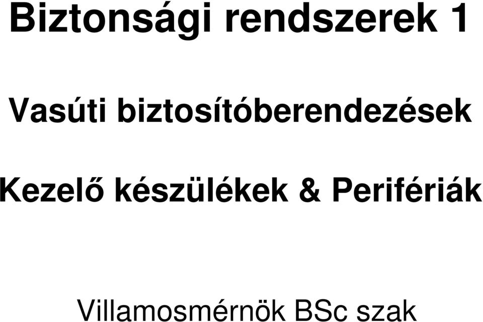 biztosítóberendezések